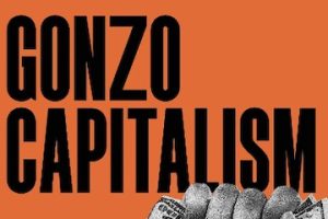 Partial cover of Gonzo Capitalism book